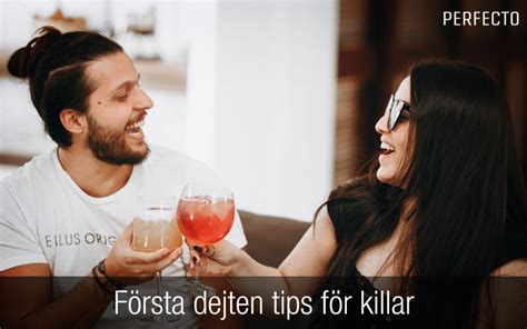 tips första dejten|Första dejten – checklista med 10 tips för en lyckad dejt